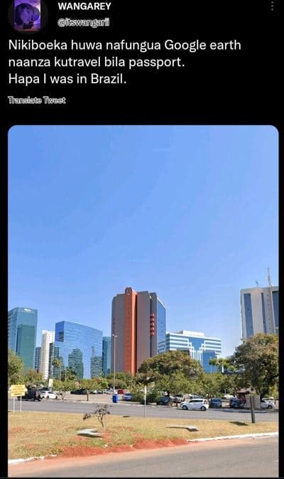Wangarey usvngal nikiboeka huwa nafungua google earth naanza kutravel bila passp