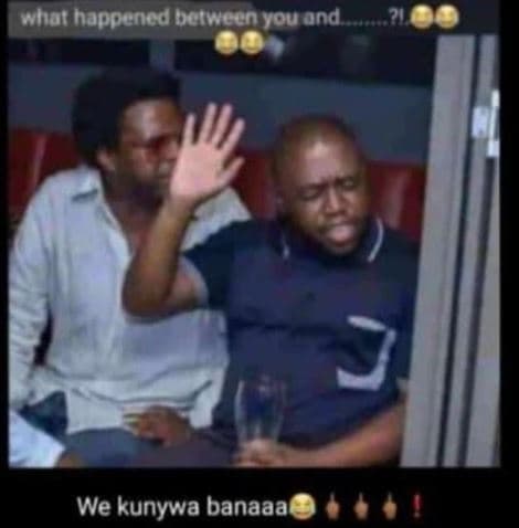 What happened botwcen you and we kunywa banaaa
