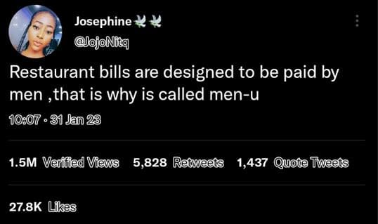 Josephine o onigq restaurant bills are designed to be paid by men that is why is