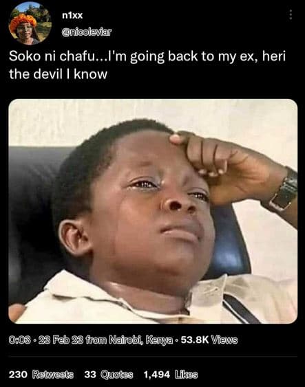 Níxx nizoavfar soko ni chafu.. l'm going back to my ex, heri the devil know 23 f