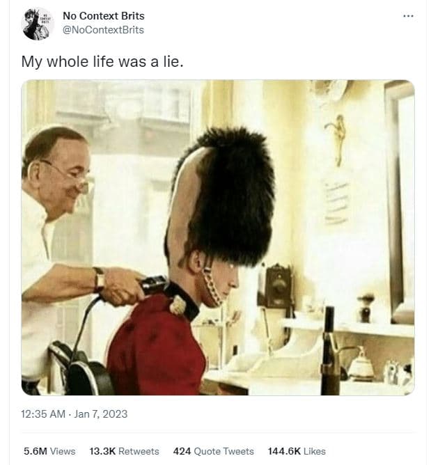 No context brits nocontextbrits my whole life was a lie 12.35 am jan 7, 5.6m vie