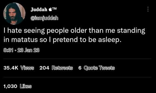 Juddah tm amjuddah hate seeing people older than me standing in matatus so prete