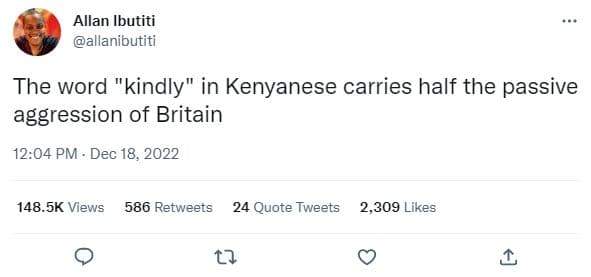 Allan ibutiti allanibutiti the word 'kindly in kenyanese carries half the passiv