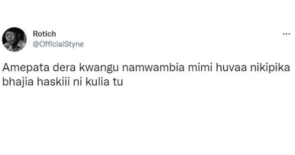 Rotich officialstyne amepata dera kwangu namwambia mimi huvaa nikipika bhajia ha