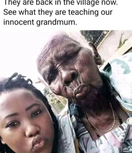 Ney are dack ın tne vıllage now see what they are teaching our innocent grandmum