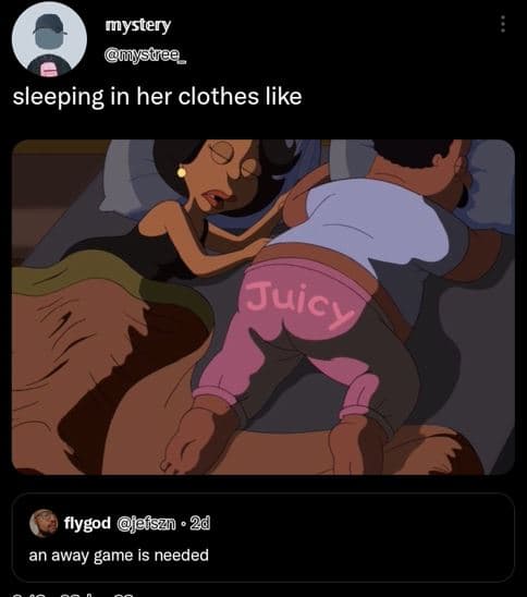 Mystery mystea_ sleeping in her clothes like flygod jeiszn . 2 an away game is n