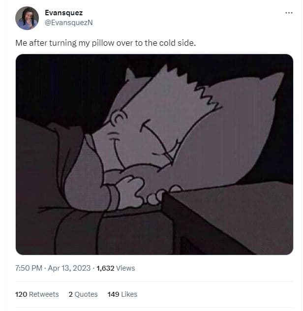 Evansquez evansquezn me after turning my pillow over to the cold side. 7.50 pm a