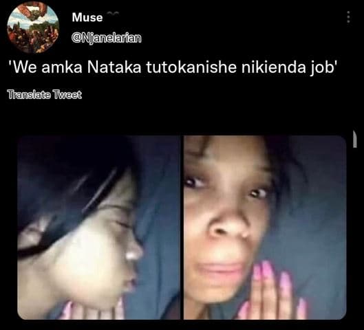 Muse njandlarian 'we amka nataka tutokanishe nikienda job' translate tiweet