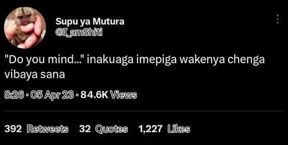 Supu ya mutura aushid 'do you mind 'inakuaga imepiga wakenya chenga vibaya sana