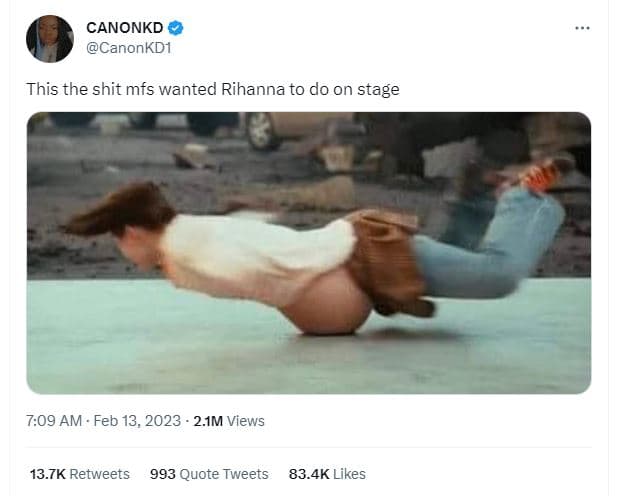 Canonkd canonkdi this the shit mfs wanted rihanna to do on stage 7.09 am feb 13,