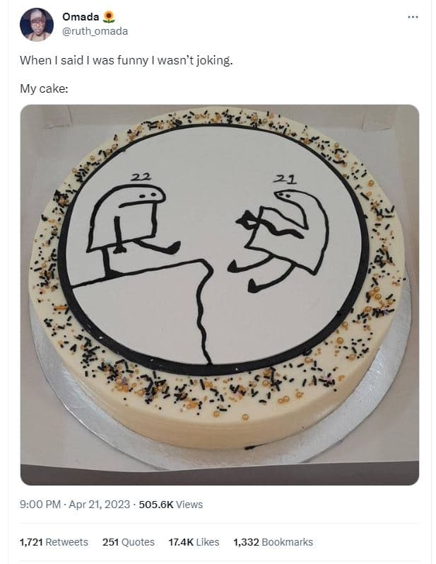 Omada ruth_omada when said was funny wasn't joking. my cake 9.00 pm . apr 21, 50