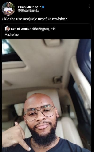 Brian mbunde blanainda ukiosha uso unajuaje umefika mwisho? son of woman lovings
