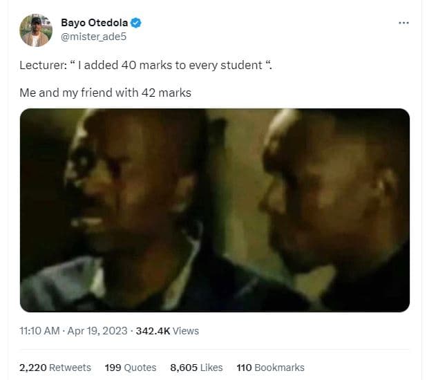 Bayo otedola mister_ade5 lecturer added 40 marks to every student me and my frie