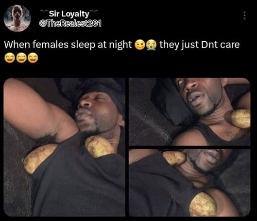 Sir loyalty thdraaosi201 when females sleep at night they just dnt care