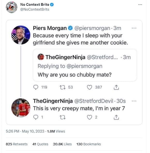No context brits nocontextbrits piers morgan piersmorgan . 3m because every time