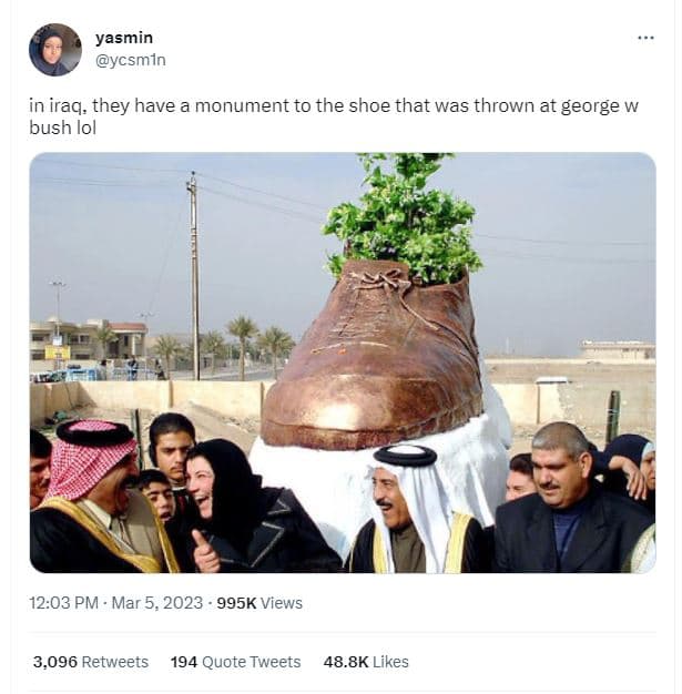 Yasmin ycsmin iraq they have a monument to the shoe that was thrown at george w