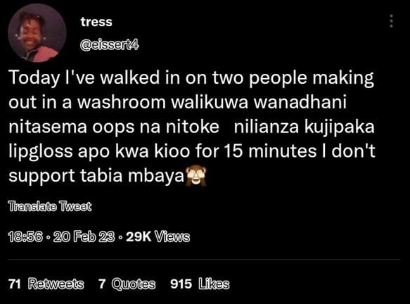 Tress eissenñt4 today i've walked in on two people making out in a washroom wali