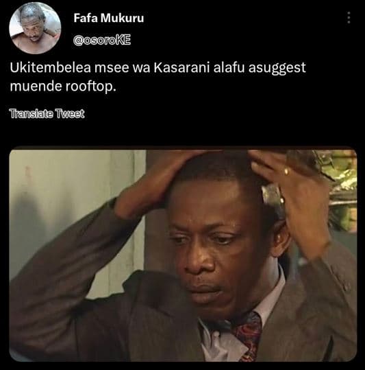 Fafa mukuru slioke ukitembelea msee wa kasarani alafu asuggest muende rooftop. t