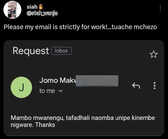 Siah slahwanja please my email is strictly for work'_tuache mchezo request inbox