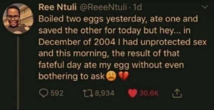 Ree ntuli reeentuli . id boiled two eggs yesterday ate one and saved the other f