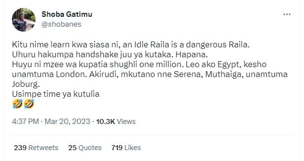 Shoba gatimu shobanes kitu nime learn kwa siasa ni, an idle raila is a dangerous