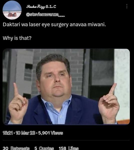 Sasharesy s.l.c steviemwanza daktari wa laser eye surgery anavaa miwani. why is