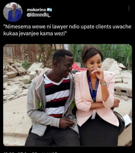 Mokorino kimondo 'nimesema wewe ni lawyer ndio upate clients uwache kukaa jevanj