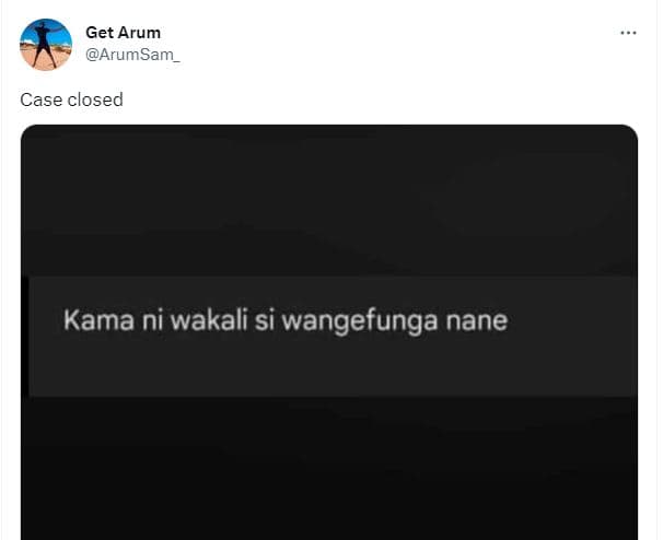 Get arum arumsam_ case closed kama ni wakali si wangefunga nane