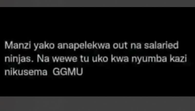 Manzi yako anapelekwa out na salaried ninjas. na wewe tu uko kwa nyumba kazi nik