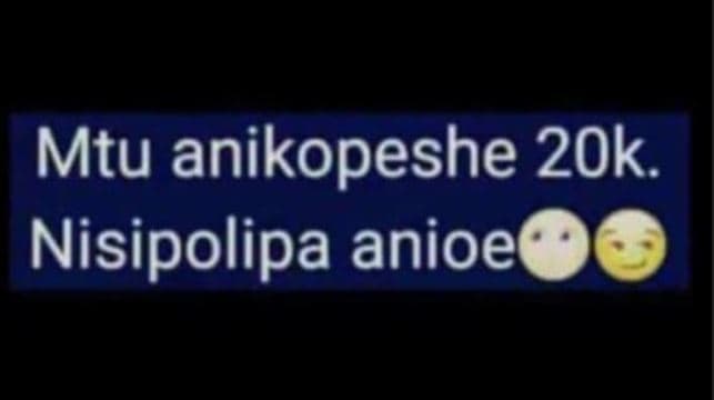 Mtu anikopeshe 20k. nisipolipa anioe