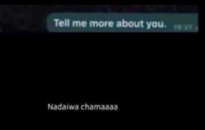 Tell me more about you, madalwa chamaaaa