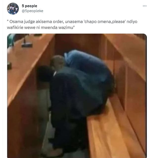 5 people 5peopleke osama judge akisema order unasema 'chapo omena,please' ndiyo