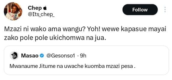 Chep its_chep_ follow mzazi ni wako ama wangu? yoh! wewe kapasue mayai zako pole