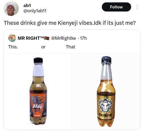 Ab1 onlylabi1 follow these drinks give me kienyeji vibes.idk if its just me? mr