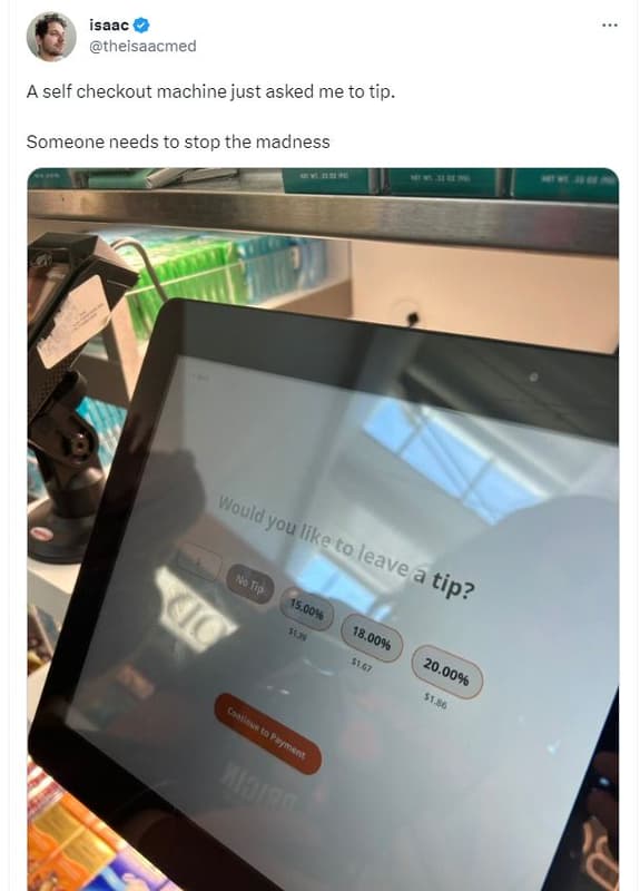Isaac theisaacmed a self checkout machine just asked me to tip someone needs to