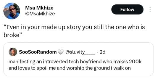 Msa mkhize msamkhize follow even in your made up story you still the one who is