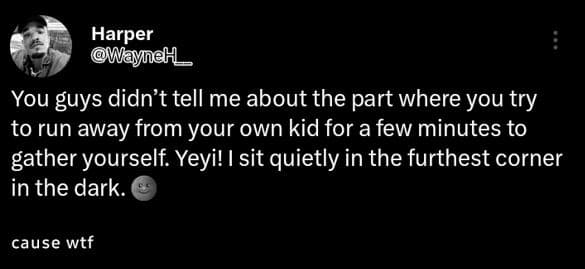 Harper wayneh you guys didn't tell me about the part where you try to run away f