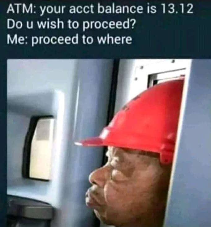 Atm your acct balance is 13.12 do u wish to proceed? me proceed to where