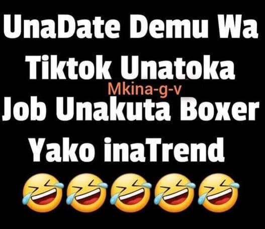 Unadate demu wa tiktok unatoka mkinagv job unakuta boxer yako inatrend