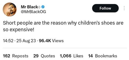 Mr black mrblackog follow short people are the reason why children's shoes are s