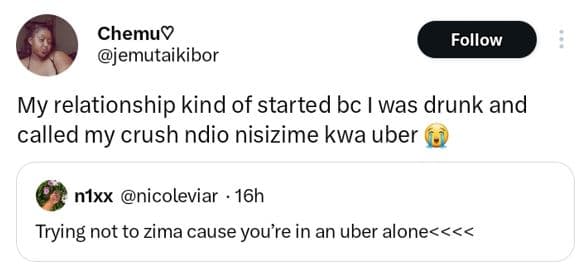 Chemuy jemutaikibor follow my relationship kind of started bc was drunk and call