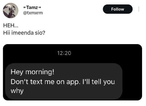 Tamz' txmxrm follow heh. hii imeenda sio? 1220 hey morning! don't text me on app