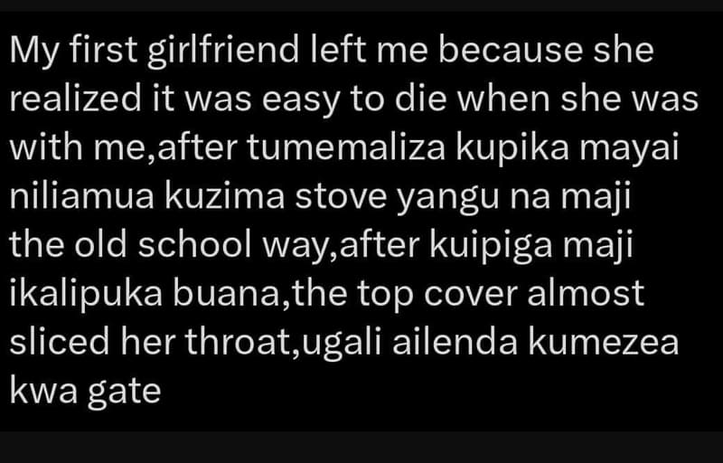 My first girlfriend left me because she realized it was easy to die when she was
