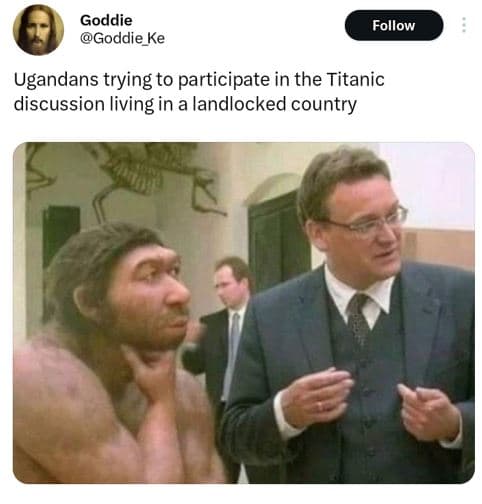 Goddie goddie_ke follow ugandans trying to participate in the titanic discussion