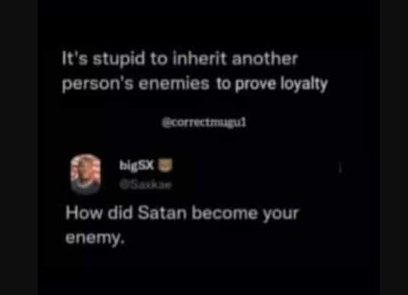 It's stupid to inherit another person's enemies 10 prove loyalty ecorcumnurul bl