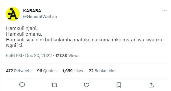 Kababa generalwaitish hamkuli njahi, hamkuli omena, hamkuli sijui nini but kulam