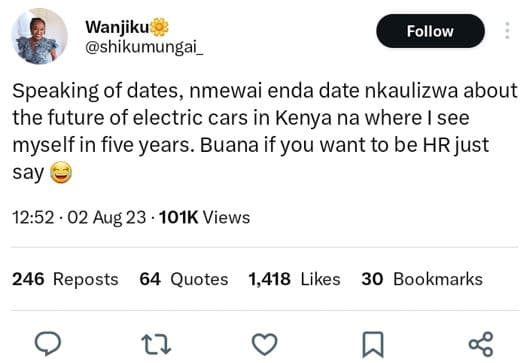 Wanjiku shikumungai follow speaking of dates, nmewai enda date nkaulizwa about t