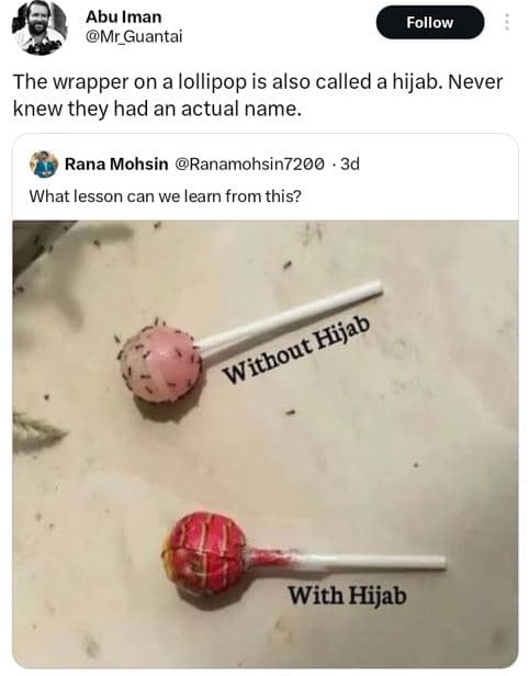 Abu iman mr_guantai follow the wrapper on a lollipop is also called a hijab. nev