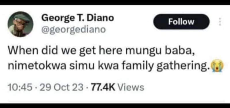 George t. diano follow georgediano when did we get here mungu baba, nimetokwa si
