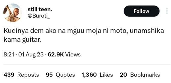 Still teen buroti follow kudinya dem ako na mguu moja ni moto unamshika kama gui